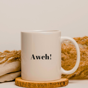 "Aweh!" mug